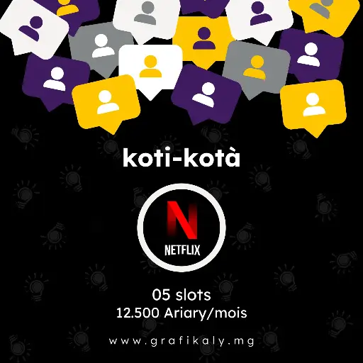 Koti-kotà | Nfx001 - Netflix 05 slots (01 mois)
